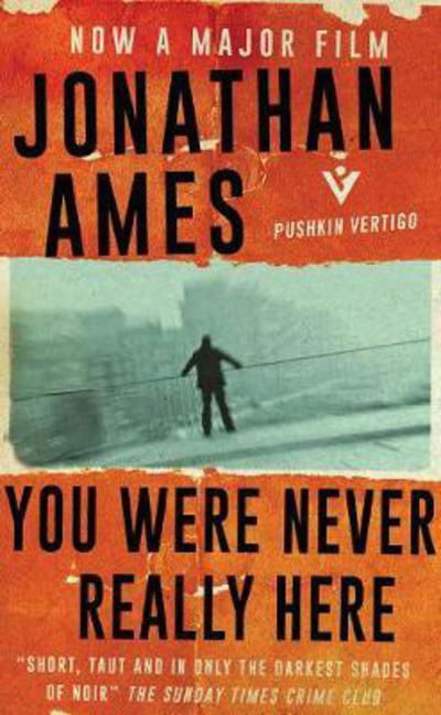 Cover for Jonathan Ames · You Were Never Really Here (Film Tie-in) (Taschenbuch) (2018)