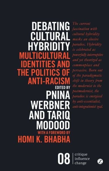 Cover for Pnina Werbner · Debating Cultural Hybridity: Multicultural Identities and the Politics of Anti-Racism - Critique Influence Change (Paperback Book) (2015)