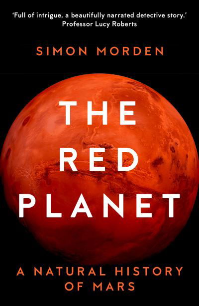 Cover for Simon Morden · The Red Planet: A Natural History of Mars (Taschenbuch) [New edition] (2022)