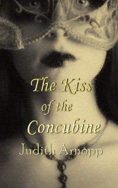 Cover for Judith Arnopp · Kiss of the Concubine (Paperback Book) (2019)