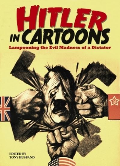 Cover for Tony Husband · Hitler in Cartoons (Hardcover Book) (2016)