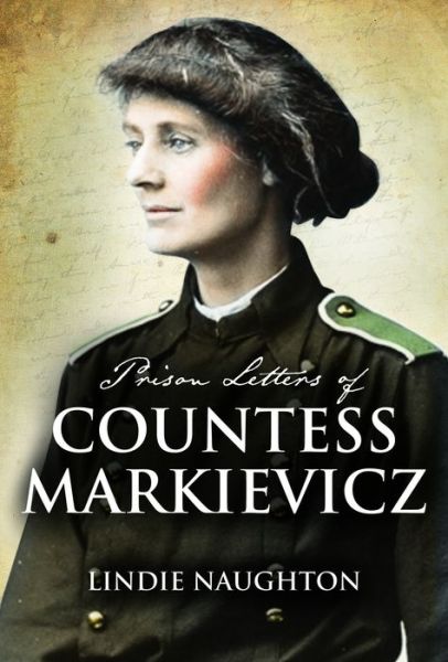 Cover for Lindie Naughton · Markievicz: Prison Letters and Rebel Writings (Paperback Book) (2018)