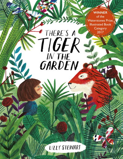 Cover for Lizzy Stewart · There's a Tiger in the Garden (Kartongbok) (2019)