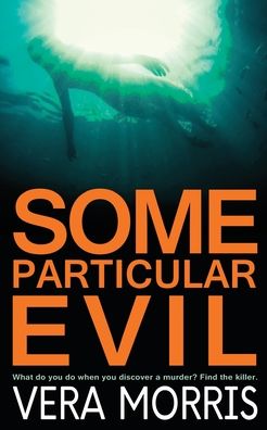 Cover for Vera Morris · Some Particular Evil: The Anglian Detective Agency Series - The Anglian Detective Agency Series (Paperback Book) (2016)