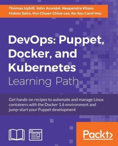 Cover for Thomas Uphill · DevOps: Puppet, Docker, and Kubernetes (Paperback Book) (2017)