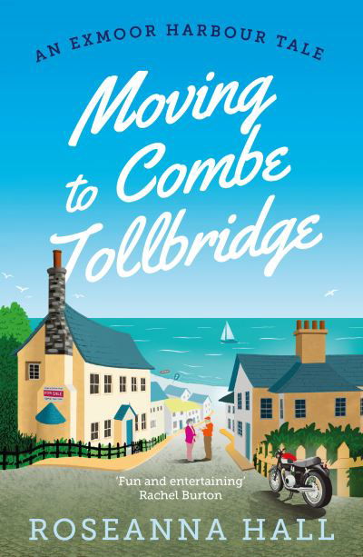 Cover for Roseanna Hall · Moving to Combe Tollbridge - An Exmoor Harbour Tale (Paperback Bog) (2023)