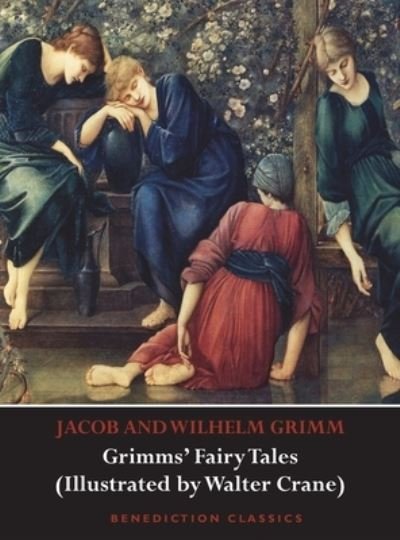 Cover for Jacob Grimm · Grimms' Fairy Tales (Illustrated by Walter Crane) (Hardcover Book) (2019)