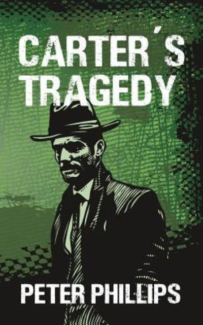Cover for Peter Phillips · Carter's Tragedy (Pocketbok) (2019)