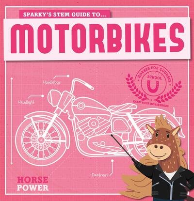 Motorbikes - Horse Power - Kirsty Holmes - Książki - The Secret Book Company - 9781789980615 - 28 kwietnia 2020