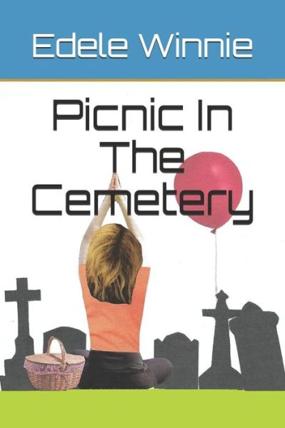 Cover for Edele Winnie · Picnic in the Cemetery (Paperback Book) (2018)