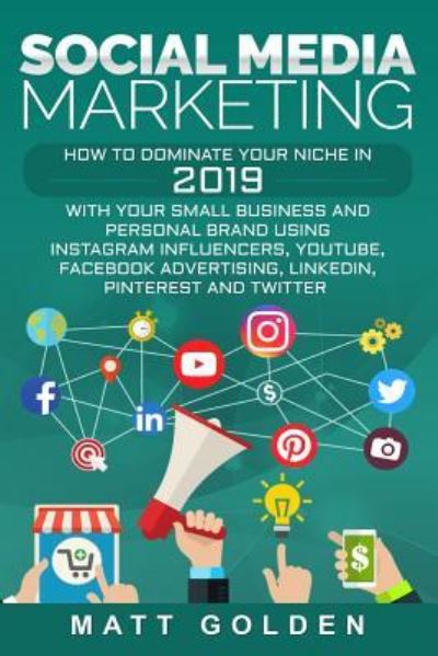 Cover for Matt Golden · Social Media Marketing (Paperback Book) (2019)