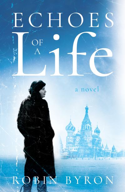Cover for Robin Byron · Echoes of a Life (Paperback Book) (2021)