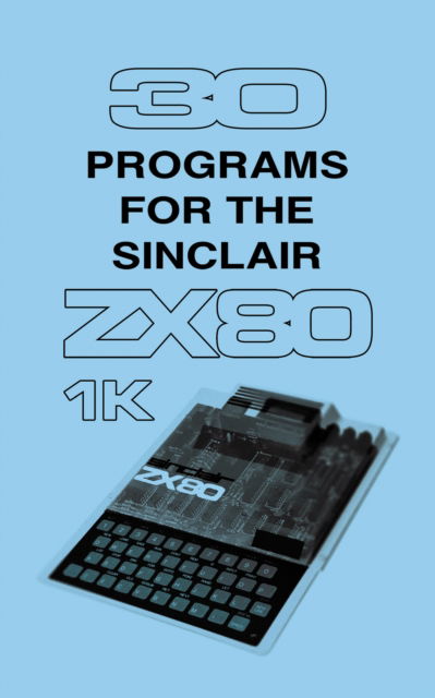 Cover for Retro Reproductions · 30 Programs for the Sinclair ZX80 - Retro Reproductions (Paperback Book) (2023)