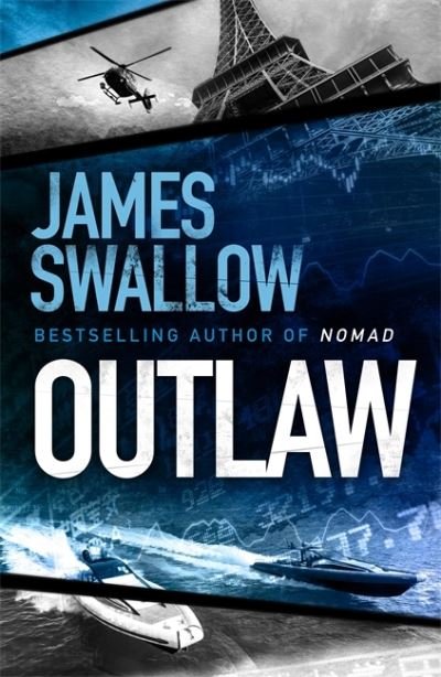 Cover for James Swallow · Outlaw: The incredible new thriller from the master of modern espionage - The Marc Dane series (Hardcover Book) (2021)