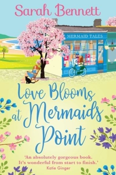 Cover for Sarah Bennett · Love Blooms at Mermaids Point: The BRAND NEW glorious, uplifting read from Sarah Bennett for 2022 (Paperback Bog) [Large type / large print edition] (2022)