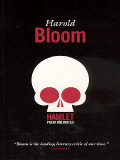 Hamlet: Poem Unlimited - Harold Bloom - Books - Canongate Books - 9781841954615 - August 7, 2003