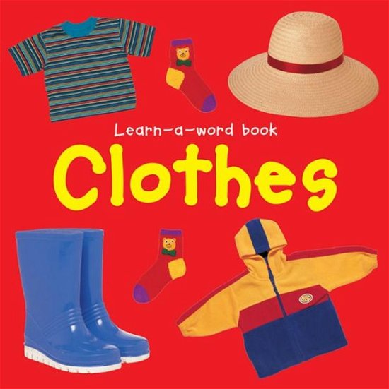 Learn-a-word Book: Clothes - Tuxworth Nicola - Bøger - Anness Publishing - 9781843228615 - 16. september 2014