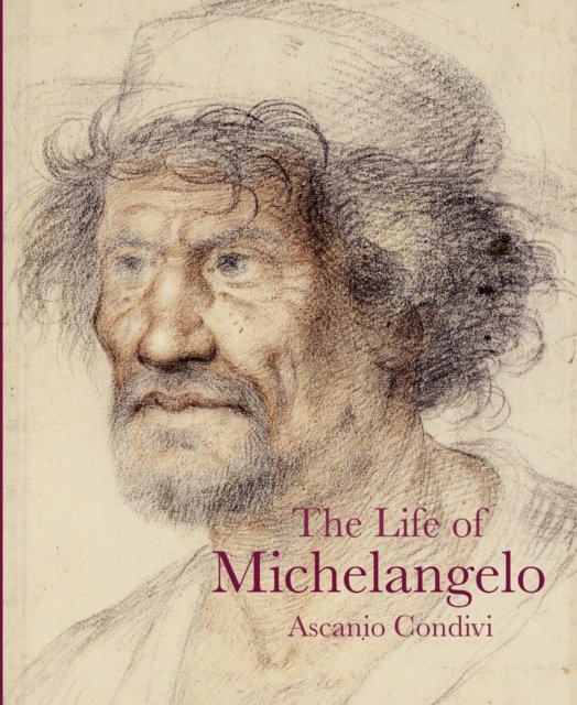 Cover for Ascanio Condivi · The Life of Michelangelo (Paperback Book) (2024)