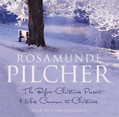 Cover for Rosamunde Pilcher · The Before-Christmas Present and Miss Cameron at Christmas (Lydbok (CD)) [Unabridged edition] (2005)