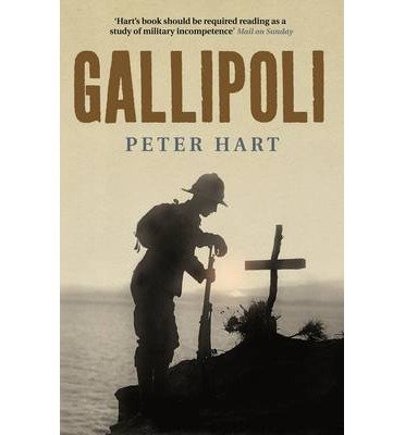 Gallipoli - Peter Hart - Livros - Profile Books Ltd - 9781846681615 - 14 de março de 2013
