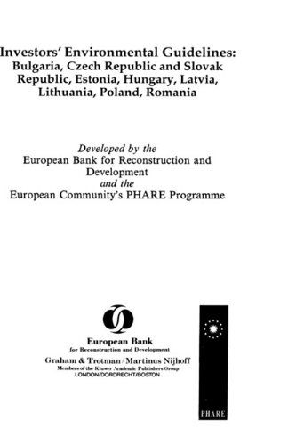 Cover for European Bank for Reconstruction and Dev · Investors' Environmental Guidelines: Bulgaria, Czech Republic and Slovak Republic, Estonia, Hungary, Latvia, Lithuania, Poland, Romania: Bulgaria, Czech Republic and Slovak Republic, Estonia, Hungary, Latvia, Lithuania, Poland, Romania (Hardcover Book) (1990)