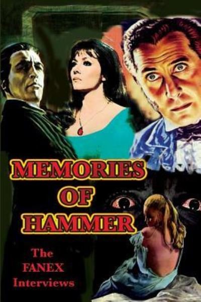 Memories of Hammer: The Fanex Interviews - Gary Svehla - Książki - Midnight Marquee Press, Inc. - 9781887664615 - 6 marca 2009