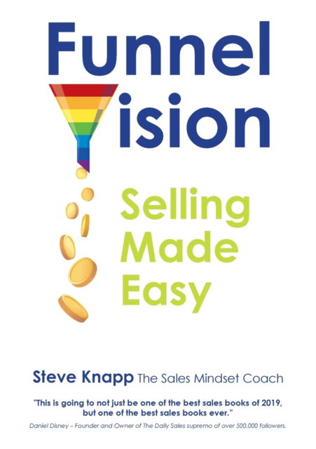 FunnelVision - Selling Made Easy - Steve Knapp - Books - ACM Retro - 9781908431615 - October 31, 2019