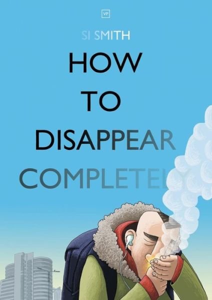 Cover for Si Smith · How to Disappear Completely (Paperback Bog) (2018)