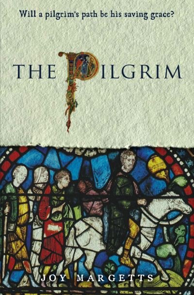 Cover for Joy Margetts · The Pilgrim: Will a pilgrim's path be his saving grace? (Taschenbuch) (2022)