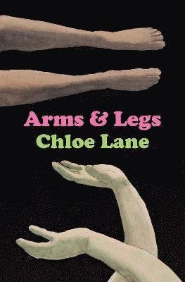Cover for Chloe Lane · Arms &amp; Legs (Paperback Book) [International edition] (2023)