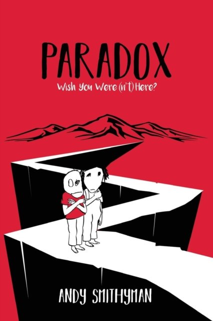 Cover for Andy Smithyman · Paradox: Wish You Were (n't) Here (Paperback Book) (2018)