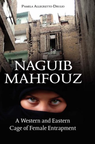 Cover for Pamela Allegretto-diiulio · Naguib Mahfouz: a Western and Eastern Cage of Female Entrapment (Hardcover bog) (2007)