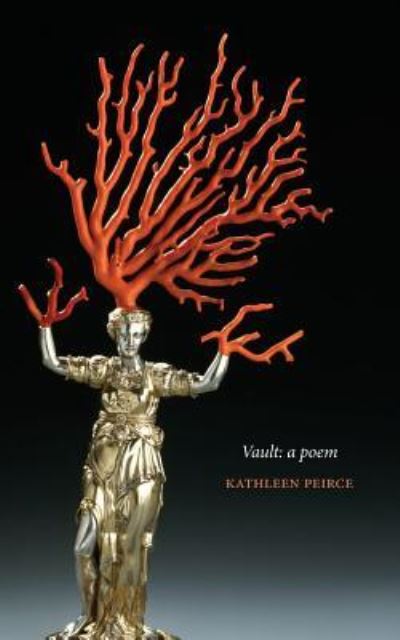 Cover for Kathleen Peirce · Vault (Paperback Book) (2017)