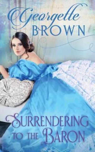 Cover for Georgette Brown · Surrendering to the Baron (Pocketbok) (2018)