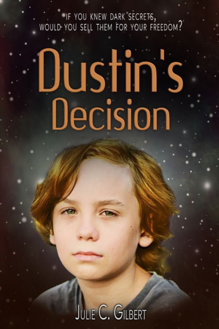 Cover for Julie C. Gilbert · Dustin's Decision (Paperback Book) (2022)