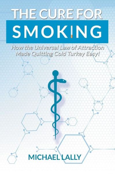 The Cure for Smoking - Michael Lally - Books - Stonewall Press - 9781948172615 - June 14, 2018