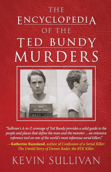 Cover for Kevin Sullivan · The Encyclopedia Of The Ted Bundy Murders (Taschenbuch) (2020)