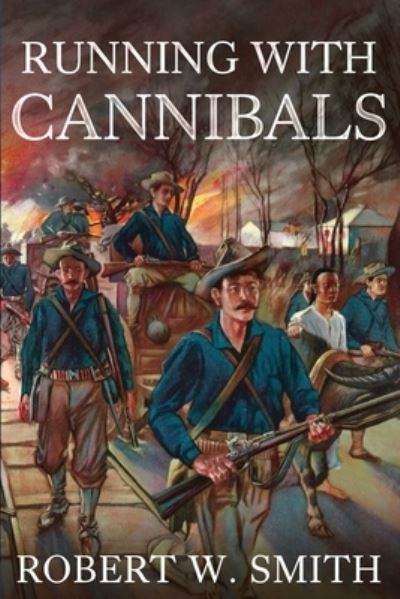 Cover for W Smith Robert · Running with Cannibals (Paperback Book) (2022)