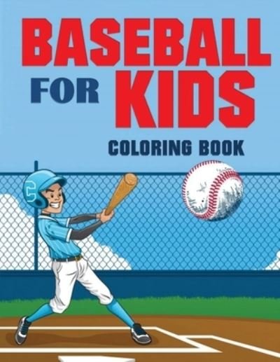 Cover for Blue Digital Media Group · Baseball for Kids Coloring Book (Over 70 Pages) (Paperback Bog) (2020)