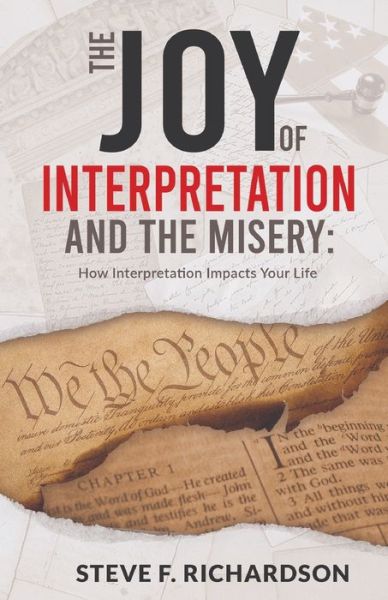 Cover for Steve Richardson · The Joy of Interpretation and the Misery: How Interpretation Impacts Your Life (Paperback Bog) (2023)