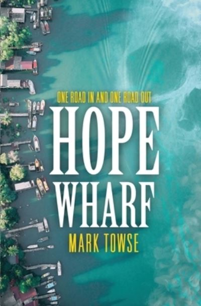 Cover for Mark Towse · Hope Wharf (Paperback Book) (2021)