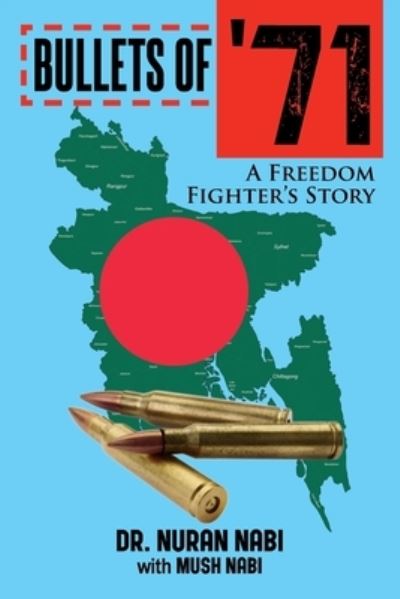 Bullets Of '71 - Nuran Nabi - Books - CITIOFBOOKS, INC. - 9781960952615 - August 17, 2023