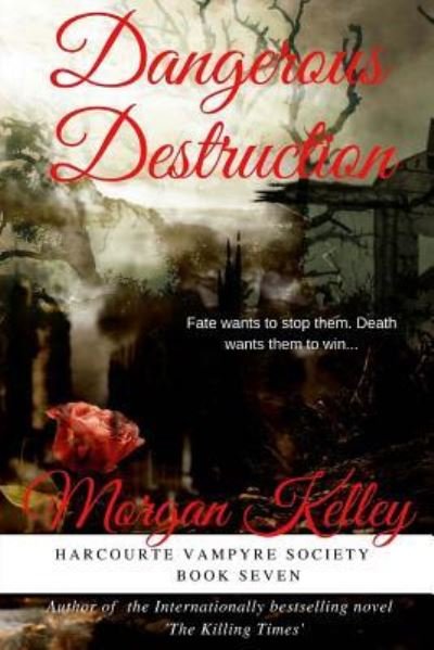 Cover for Morgan Kelley · Dangerous Destruction (Pocketbok) (2017)