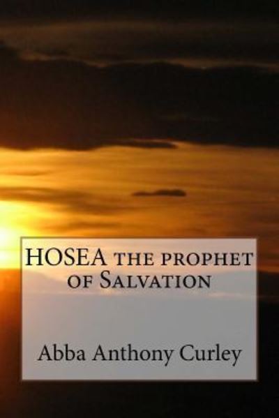 Cover for Abba Anthony Curley · HOSEA the prophet of Salvation (Paperback Book) (2017)