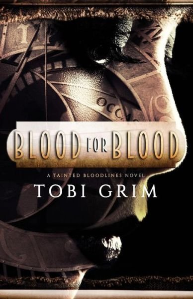 Cover for Tobi Grim · Blood for Blood (Pocketbok) (2018)