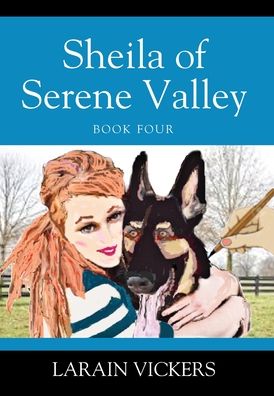 Cover for Larain Vickers · Sheila of Serene Valley (Hardcover Book) (2020)