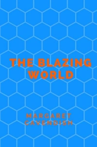 Cover for Margaret Cavendish · The Blazing World (Paperback Bog) (2017)