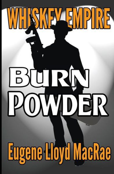 Cover for Eugene Lloyd MacRae · Burn Powder (Paperback Book) (2017)