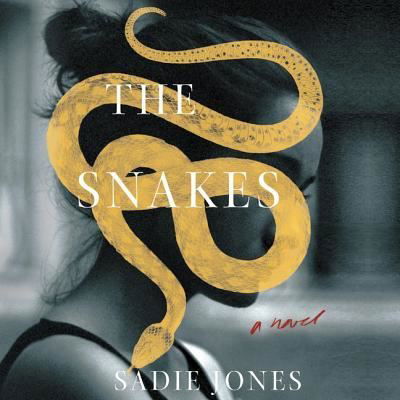 Cover for Sadie Jones · The Snakes (CD) (2019)