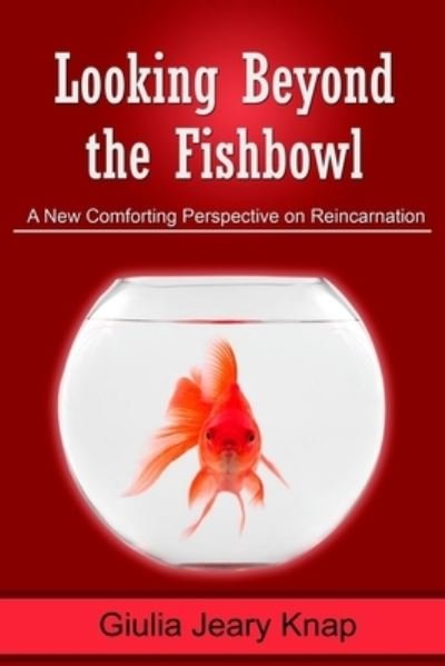 Cover for Giulia Jeary Knap · Looking Beyond the Fishbowl (Paperback Bog) (2017)